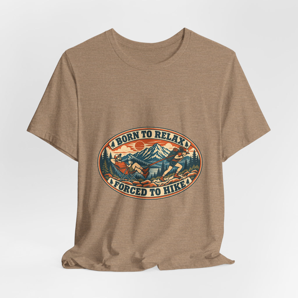 Born to Relax Forced to Hike T-Shirt — Funny Vintage Hiking and Camping Tee