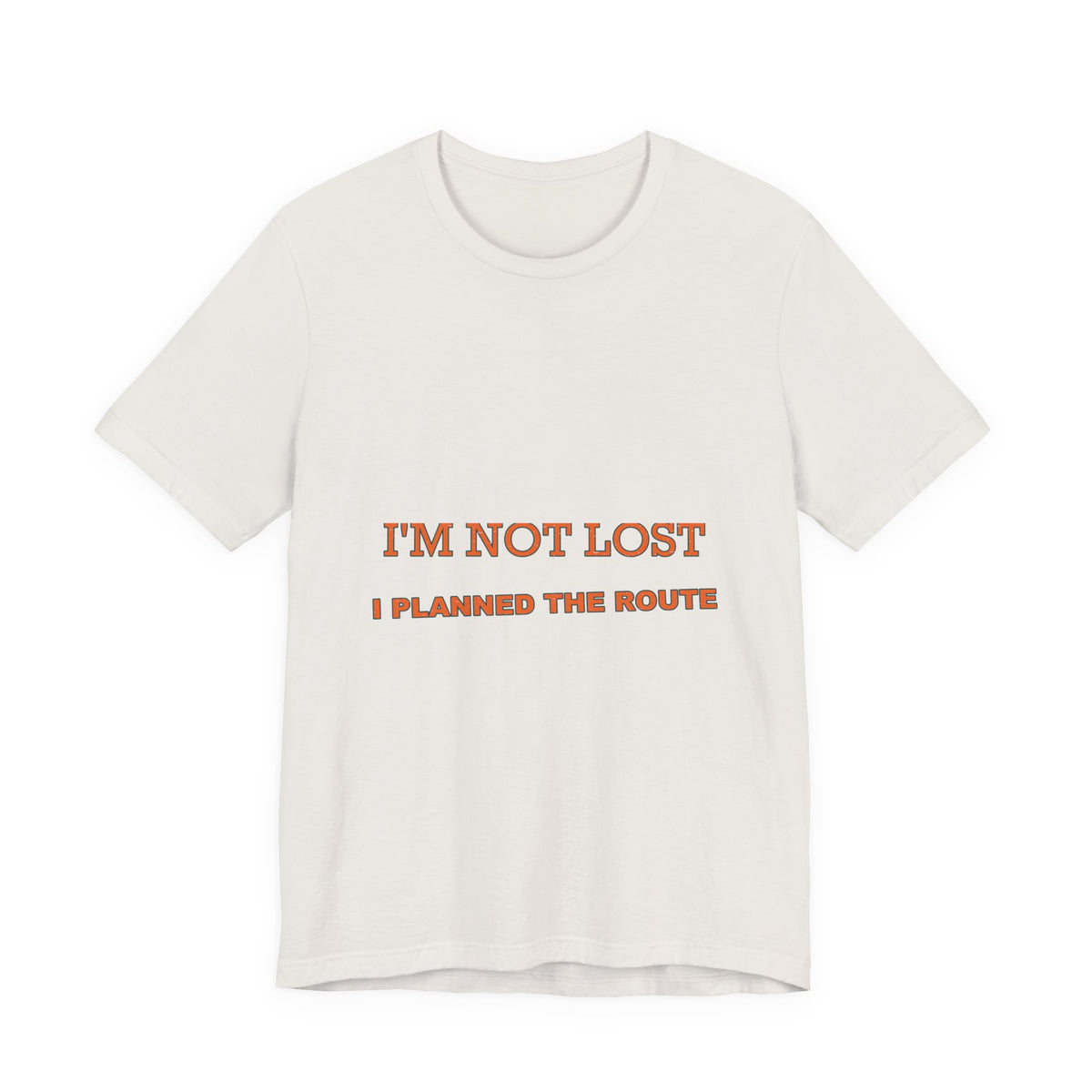 I'm Not Lost I Planned the Route T-Shirt — Funny Vintage Road Trip Tee