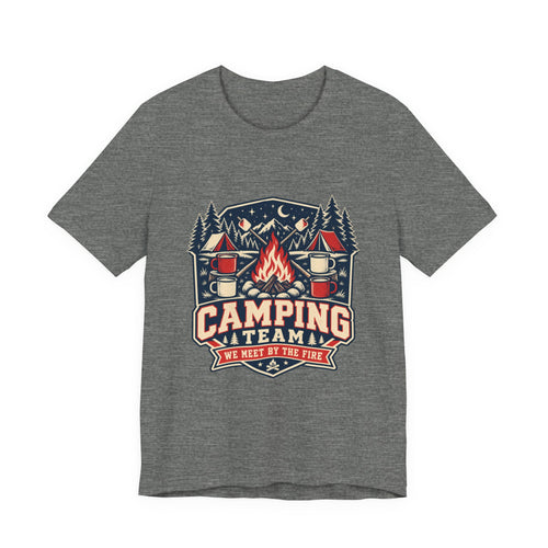 Camping Team T-Shirt — Vintage Campfire Adventure Tee with “We Meet by the Fire”
