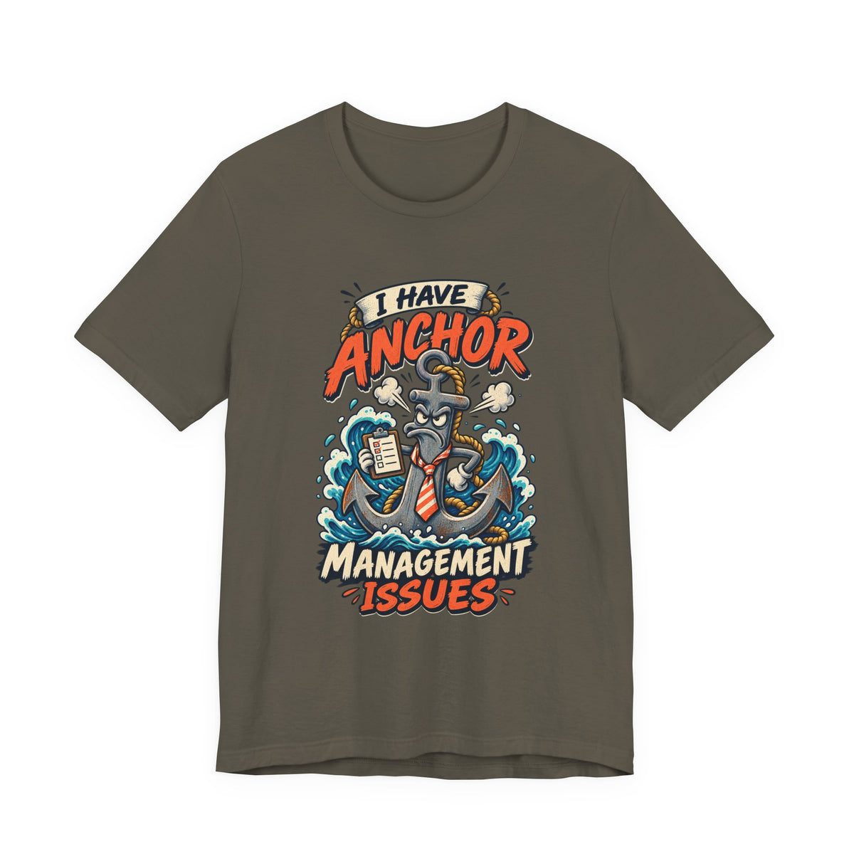 I Have Anchor Management Issues T-Shirt — Nautical Ocean Humor Tee