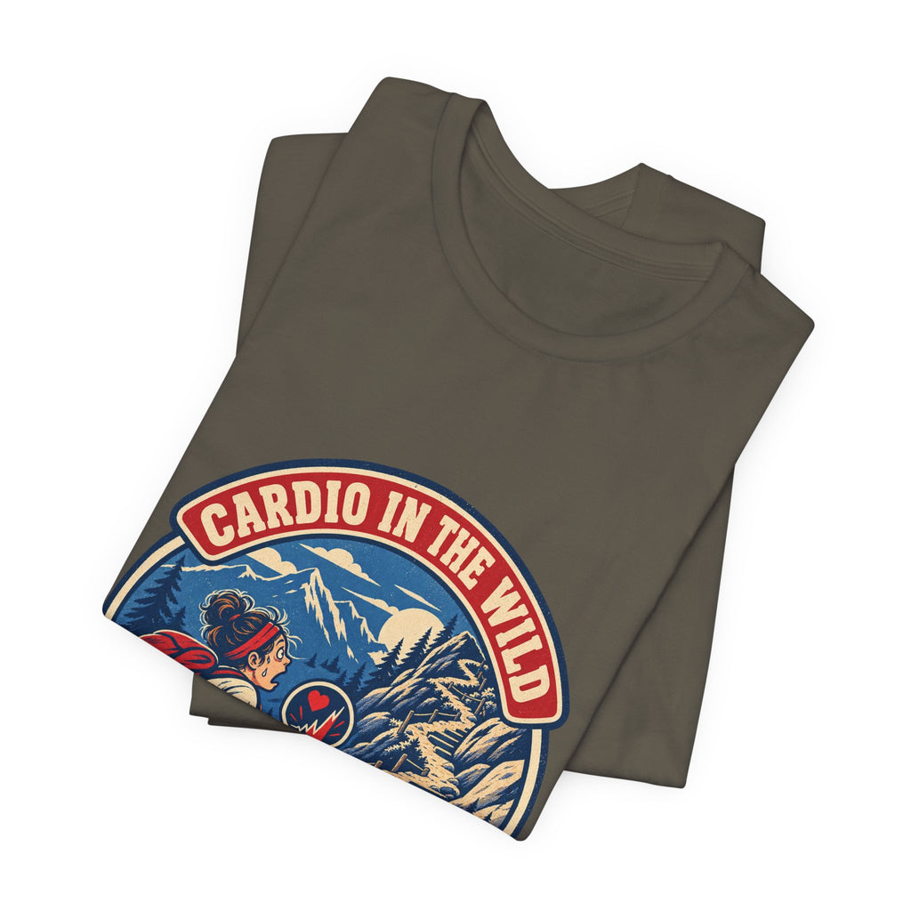 Cardio in the Wild T-Shirt — Absolutely Uncalled For Funny Hiking Workout Tee