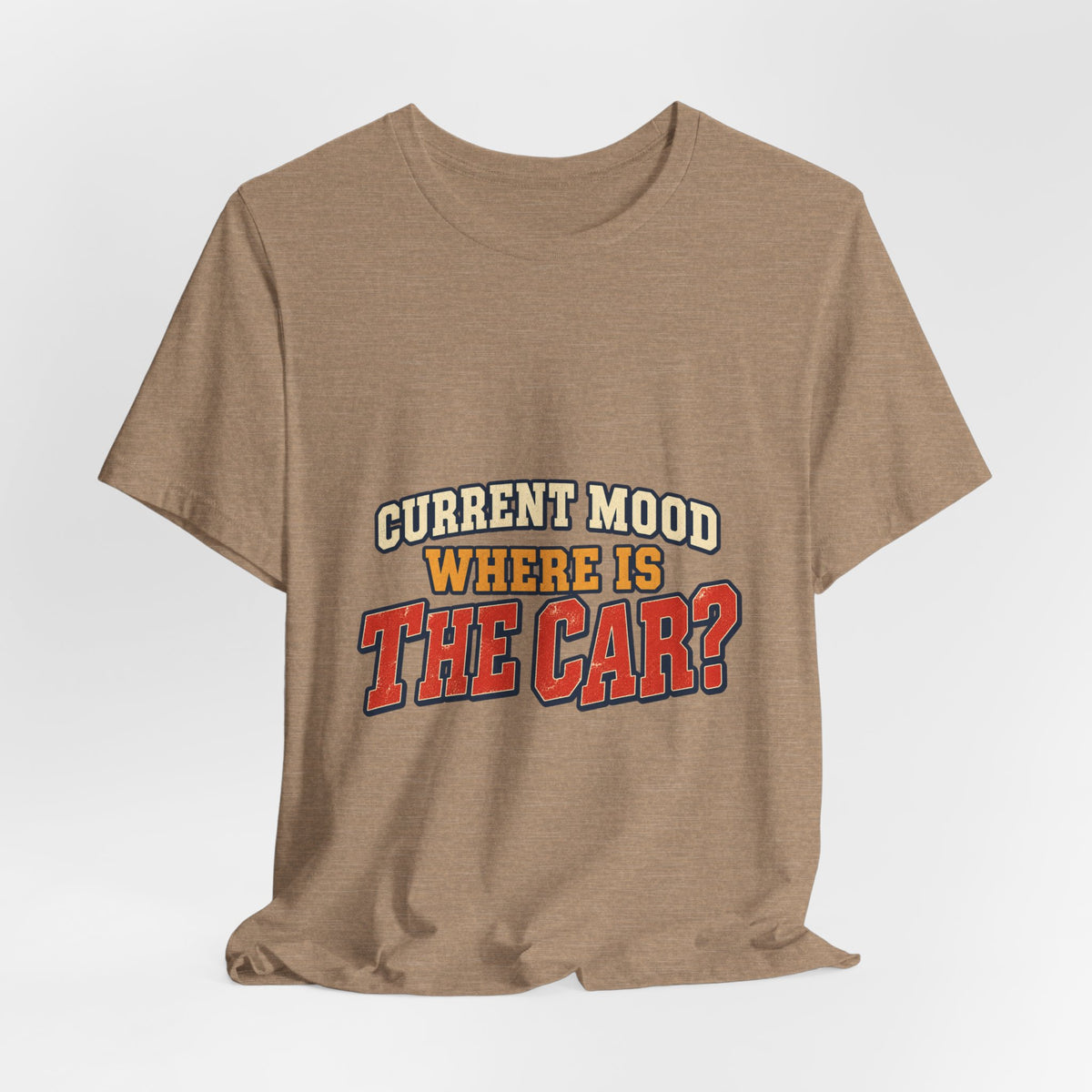 Current Mood Where Is the Car? Funny Vintage Car Owner T-Shirt