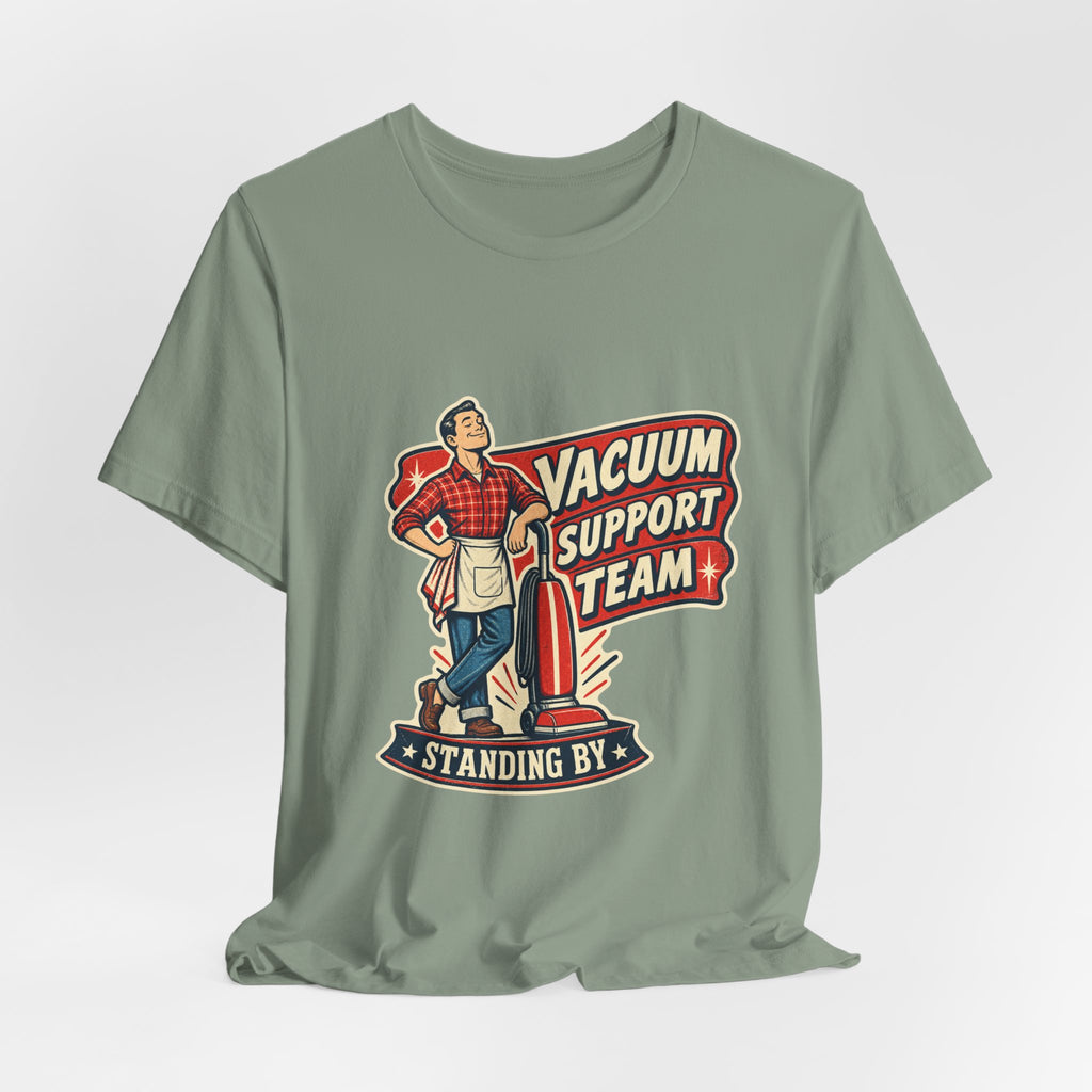 Vacuum Support Team Standing By Vintage Cleaning Humor T-Shirt