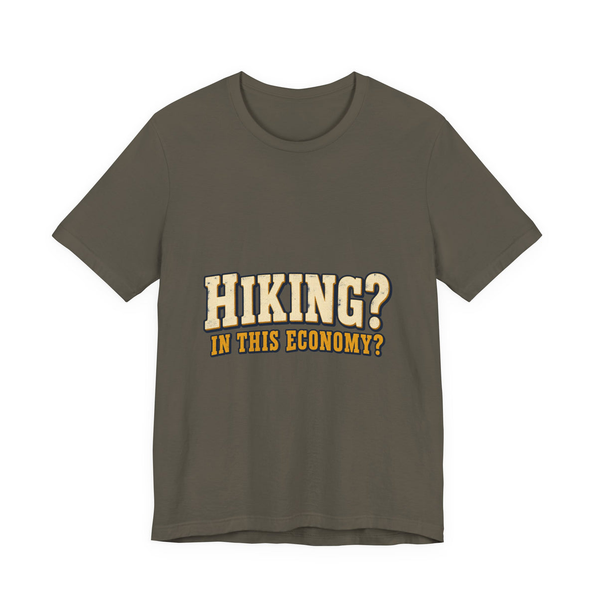Hiking in This Economy? T-Shirt — Funny Vintage Outdoor Adventure Tee