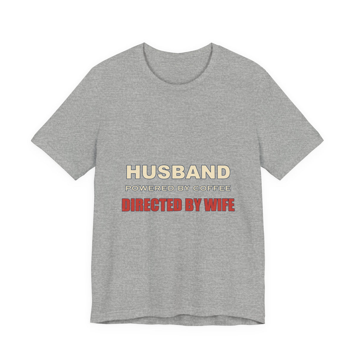 Husband Powered by Coffee T-Shirt — Directed by Wife Retro Couple Humor Tee