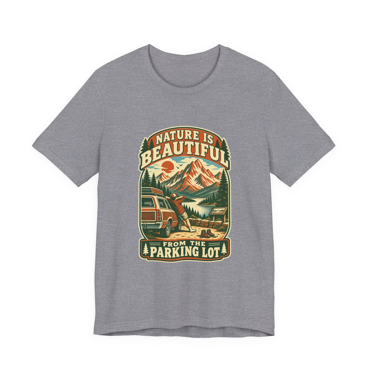 Nature Is Beautiful From the Parking Lot T-Shirt — Vintage Mountain Road Trip Tee