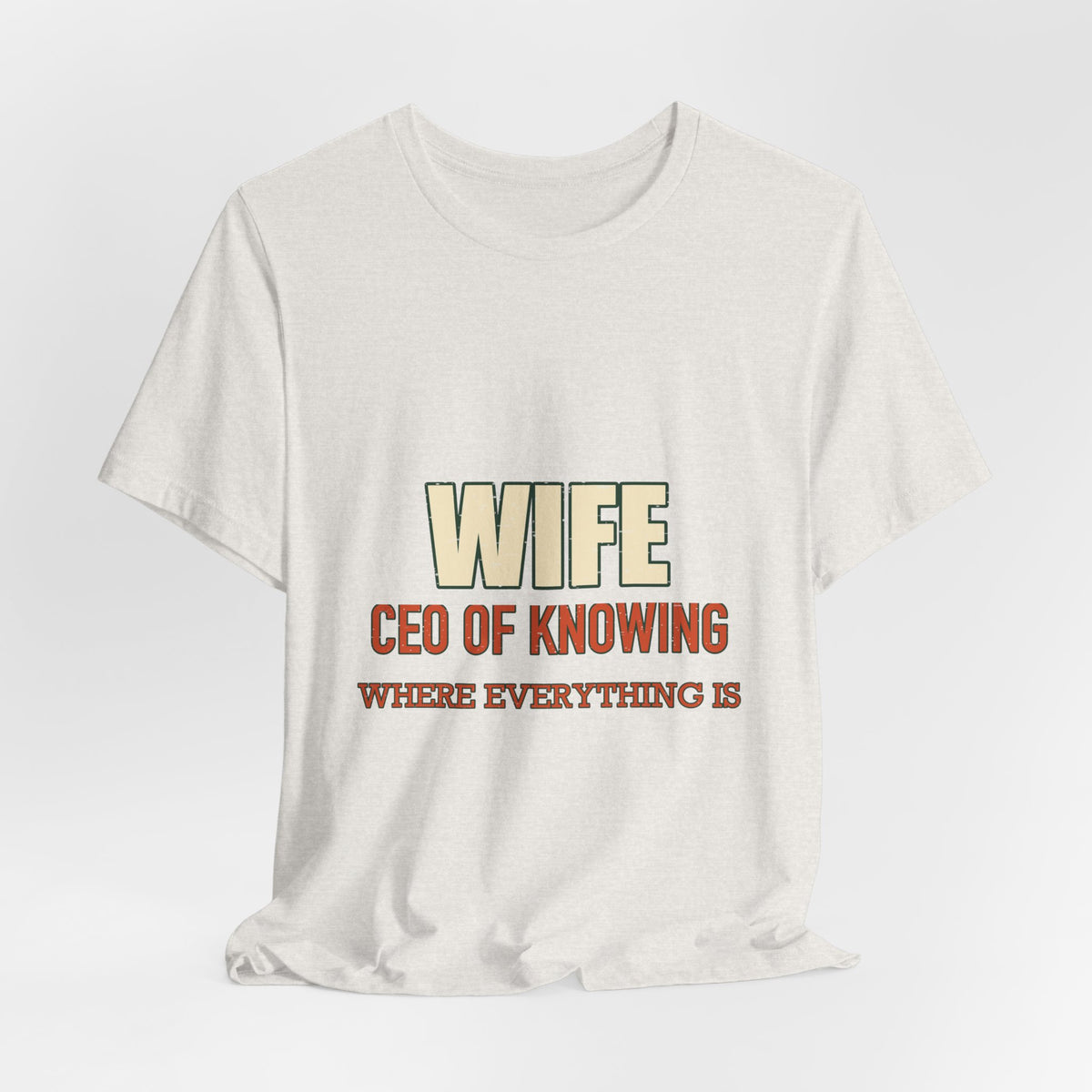 Wife CEO T-Shirt — Funny “CEO of Knowing Where Everything Is” Vintage Wife Tee