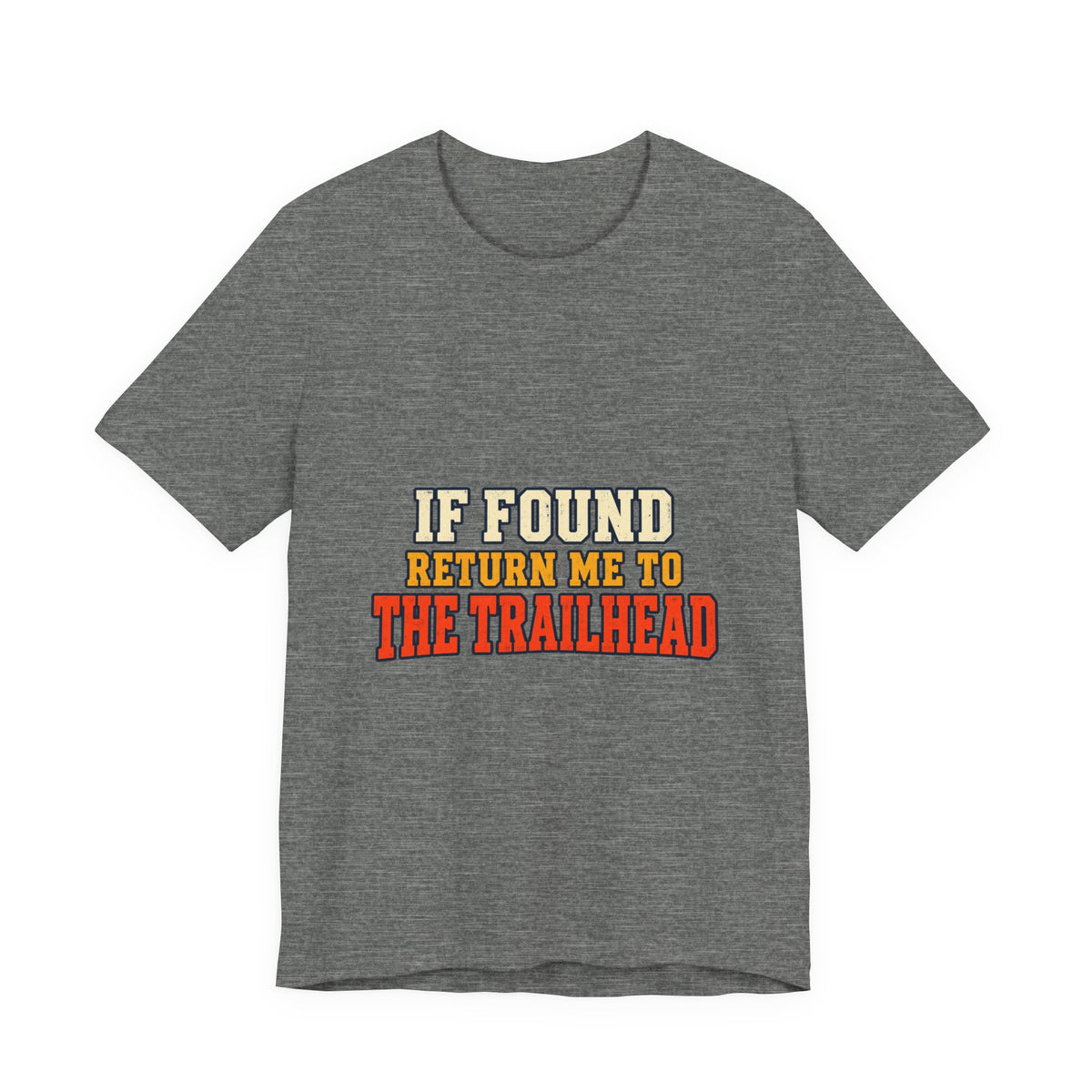 If Found Return Me to the Trailhead T-Shirt — Vintage Hiking Adventure Tee