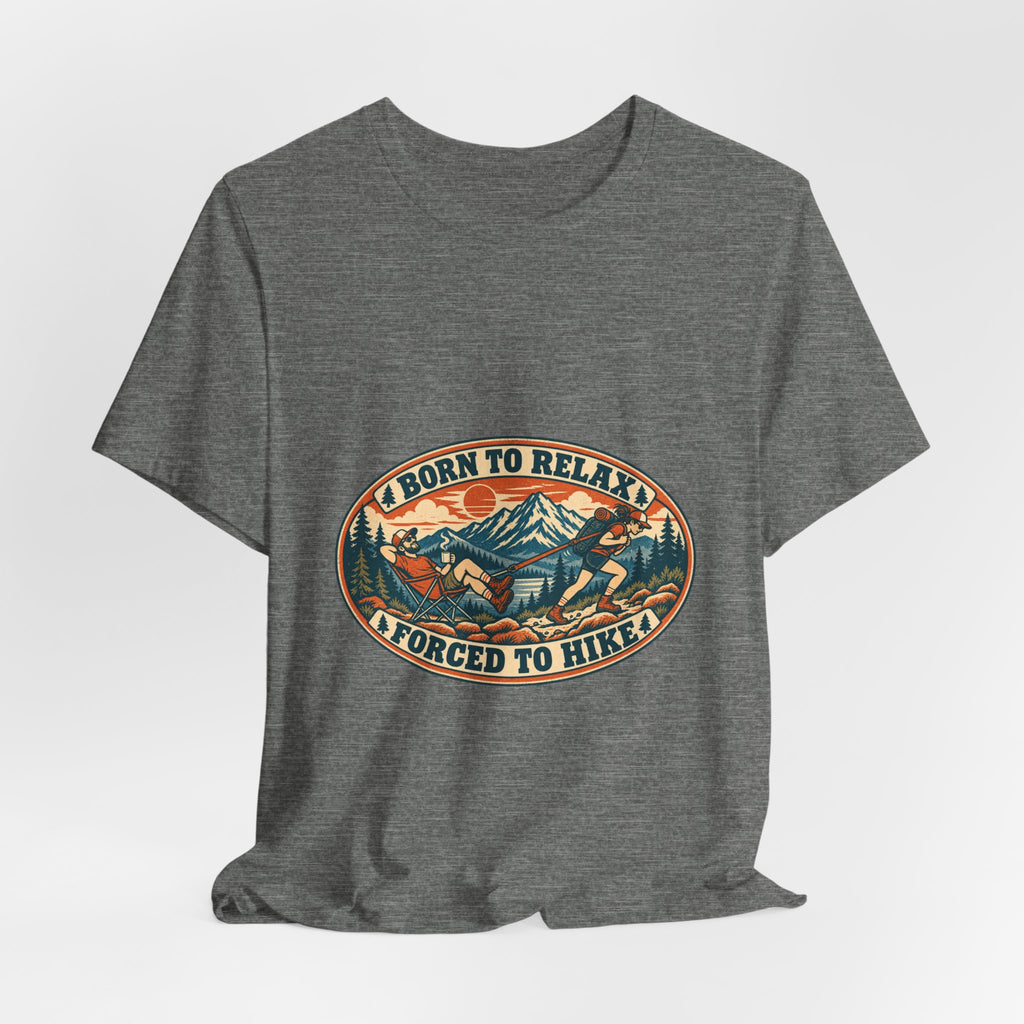 Born to Relax Forced to Hike T-Shirt — Funny Vintage Hiking and Camping Tee