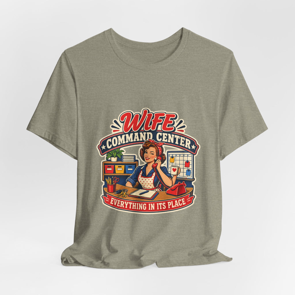 Wife Command Center Retro Vintage T-Shirt — Everything in Its Place Funny Homemaker Tee