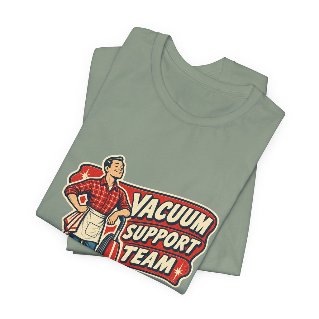 Vacuum Support Team Standing By Vintage Cleaning Humor T-Shirt