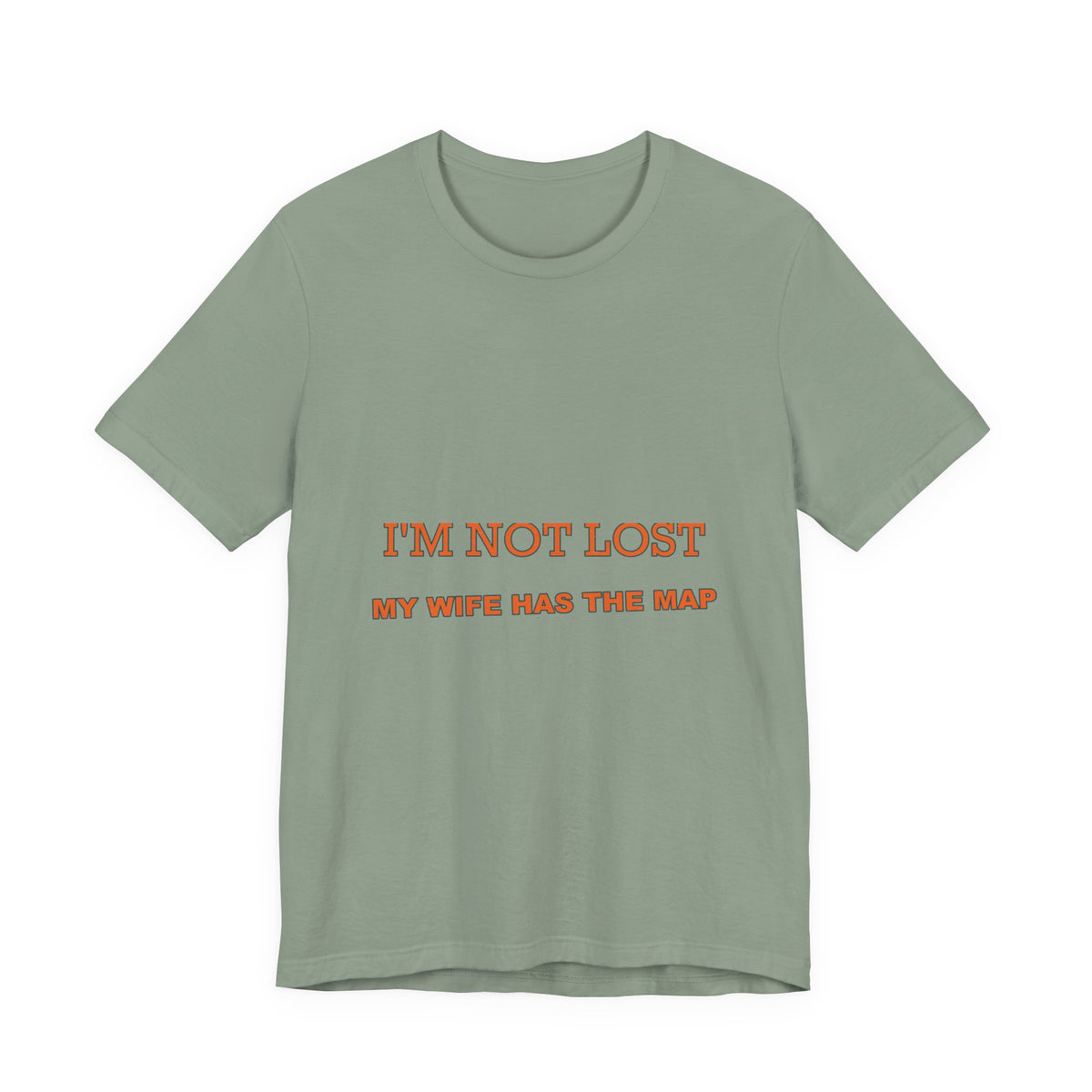I'm Not Lost, My Wife Has the Map T-Shirt — Funny Road Trip Couple Tee