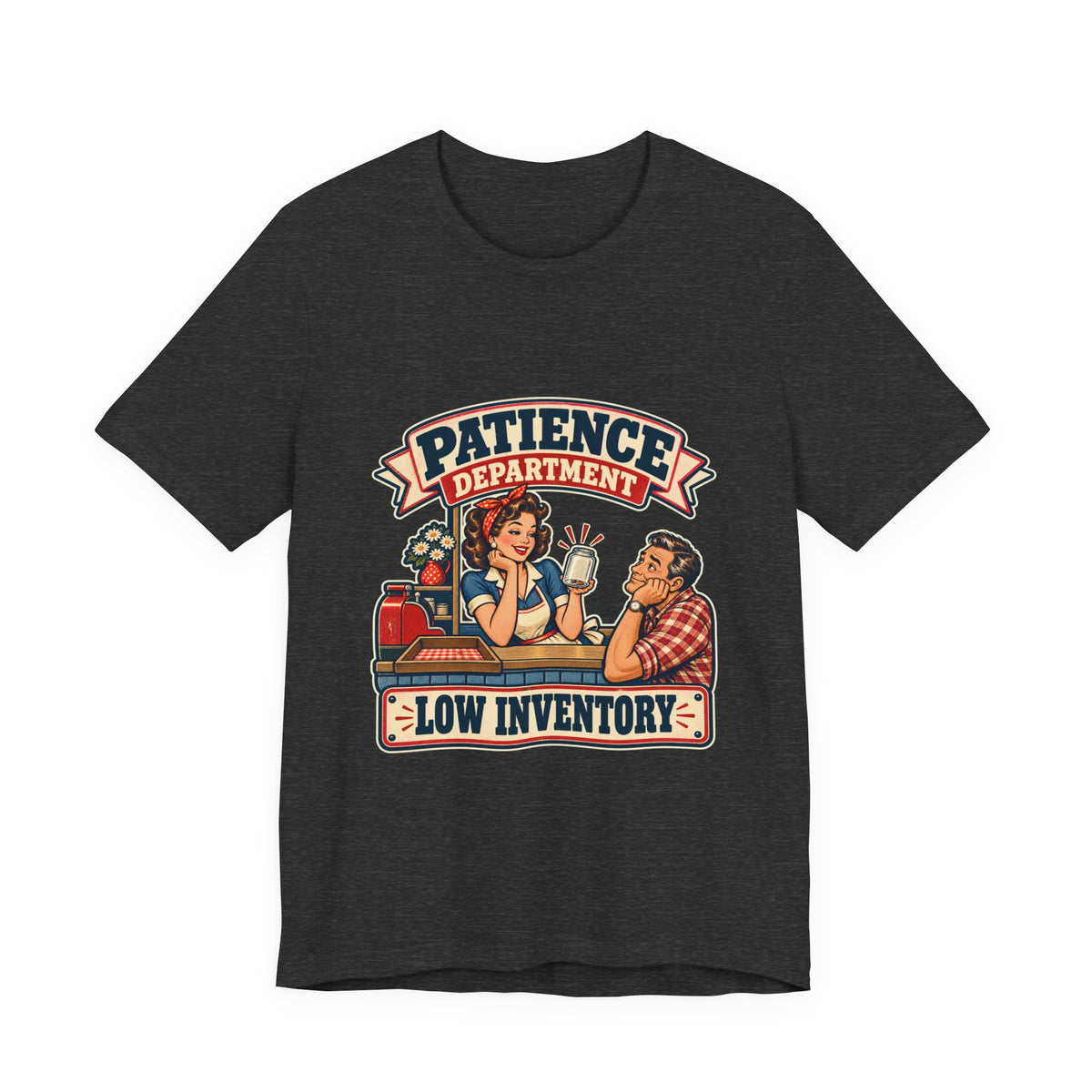 Patience Department Low Inventory Retro Diner Humor T-Shirt