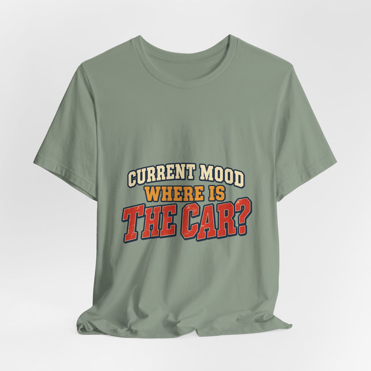 Current Mood Where Is the Car? Funny Vintage Car Owner T-Shirt