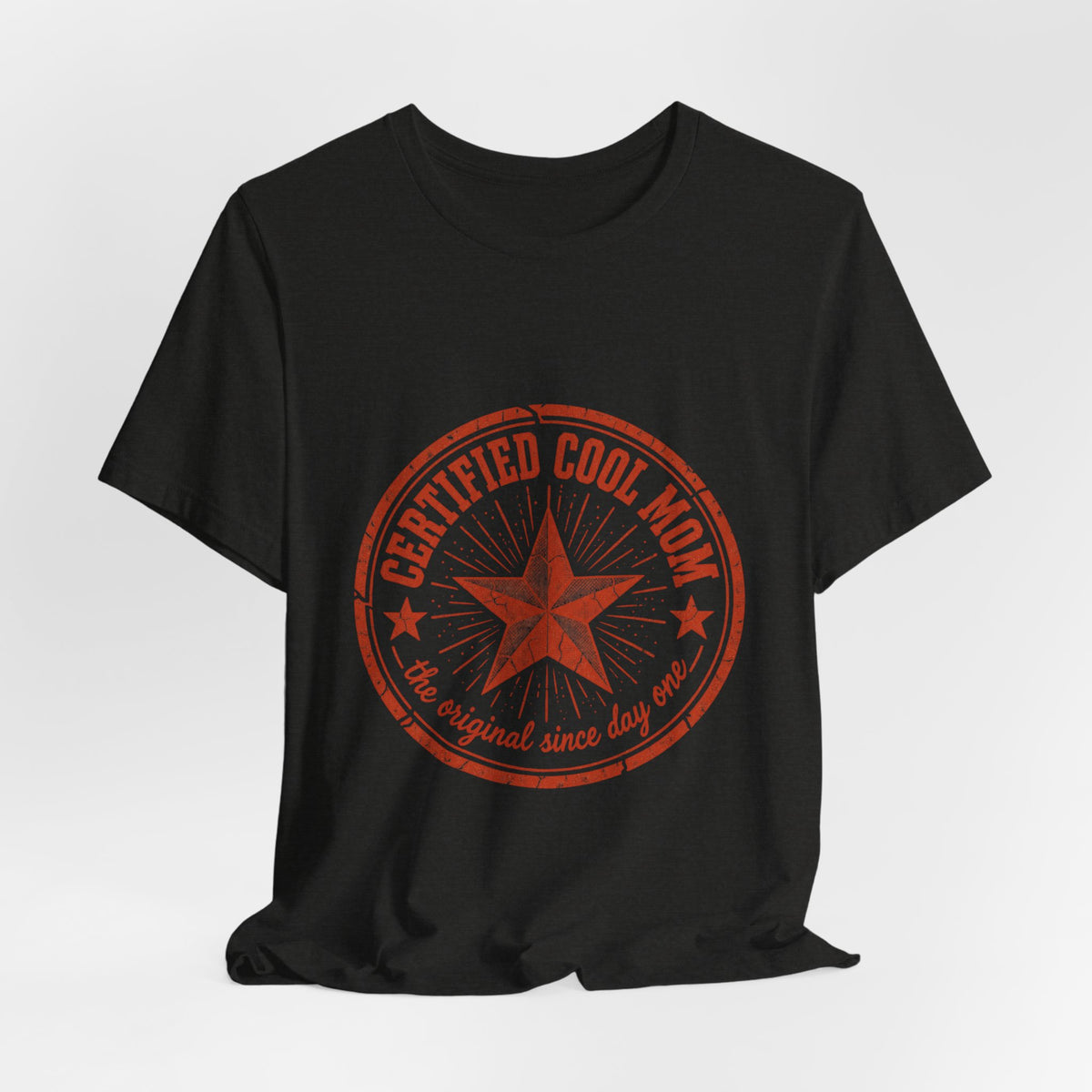 Certified Cool Mom T-Shirt — Vintage Star 'The Original Since Day One' Tee