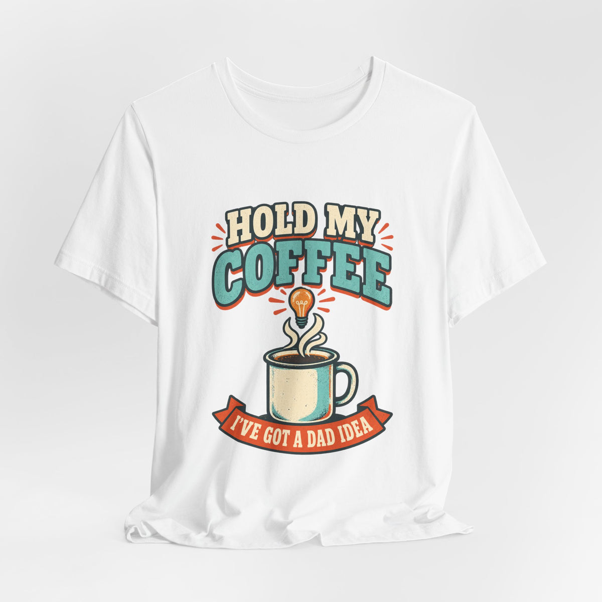Hold My Coffee T-Shirt, I've Got a Bad Idea Vintage Coffee Humor Tee
