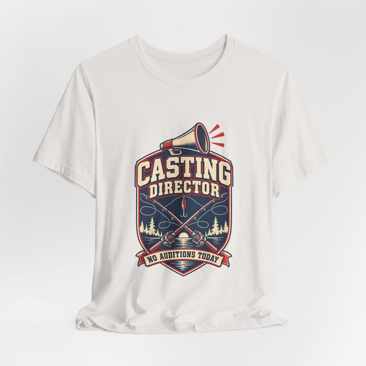 Casting Director T-Shirt — No Auditions Today Vintage Fishing Tee