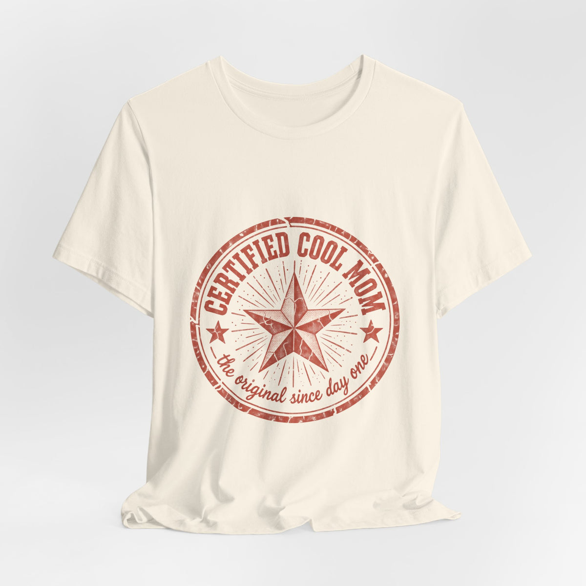 Certified Cool Mom T-Shirt — Vintage Star 'The Original Since Day One' Tee