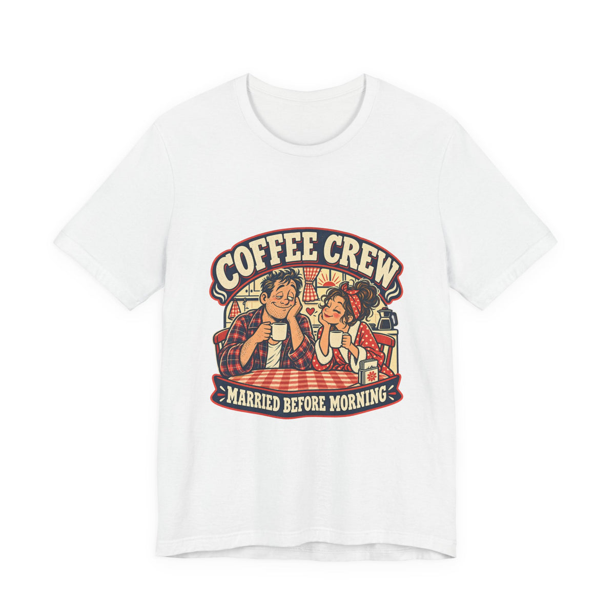 Coffee Crew Married Before Morning T-Shirt – Vintage Couple Coffee Humor Tee