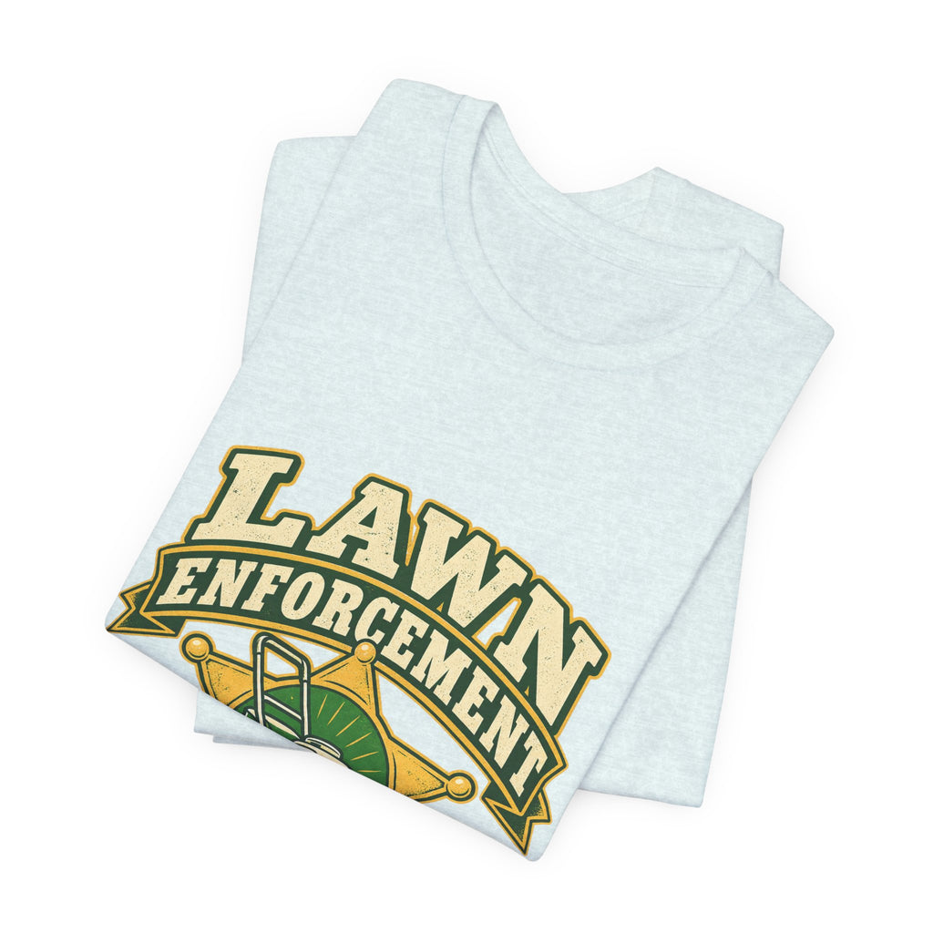 Lawn Enforcement Mower T-Shirt — Keeping Grass in Line Vintage Lawn Care Tee