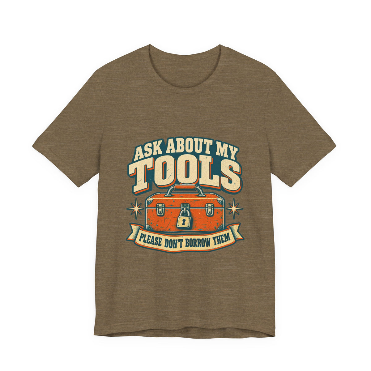 Ask About My Tools T-Shirt — Please Don't Borrow Them Vintage Workshop Humor Tee