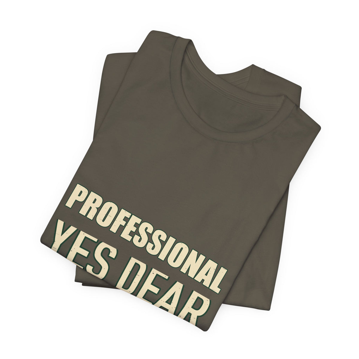 Professional Yes Dear Specialist T-Shirt — Funny Vintage Sarcasm Tee