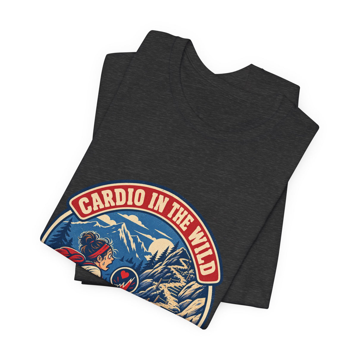 Cardio in the Wild T-Shirt — Absolutely Uncalled For Funny Hiking Workout Tee