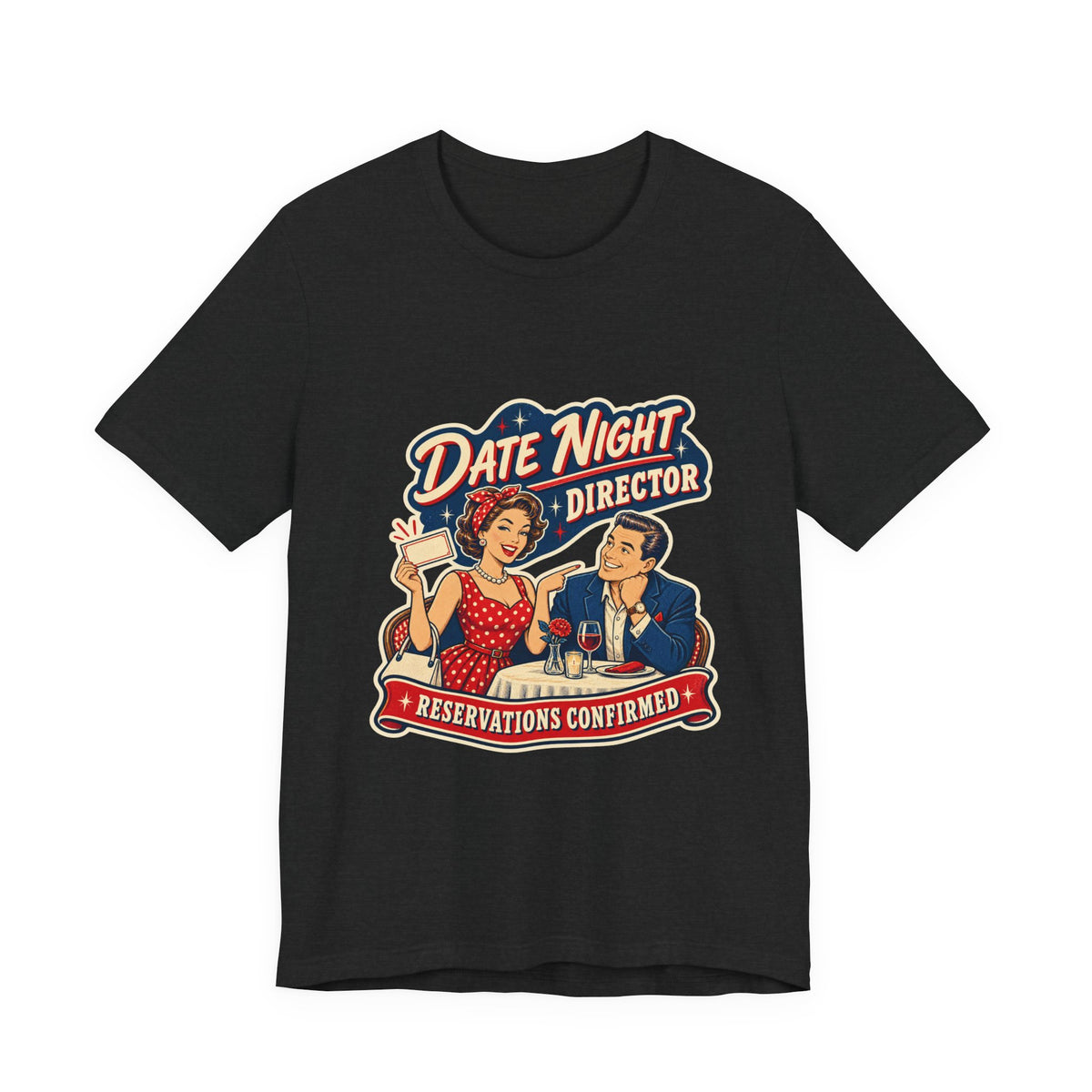 Date Night Director T-Shirt — Reservations Confirmed Retro Couple Dinner Date Tee