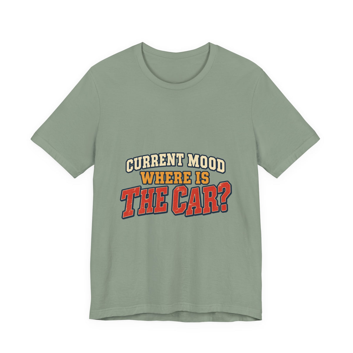 Current Mood Where Is the Car? Funny Vintage Car Owner T-Shirt