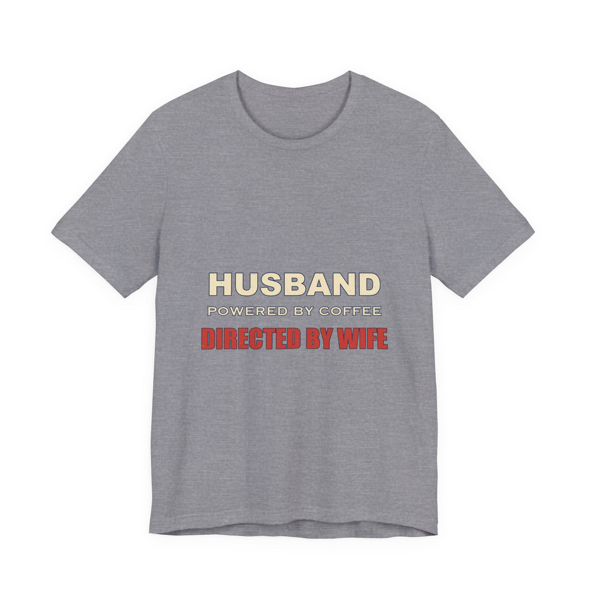 Husband Powered by Coffee T-Shirt — Directed by Wife Retro Couple Humor Tee