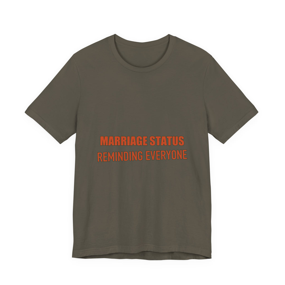 Marriage Status T-Shirt — Reminding Everyone Funny Vintage Relationship Humor Tee