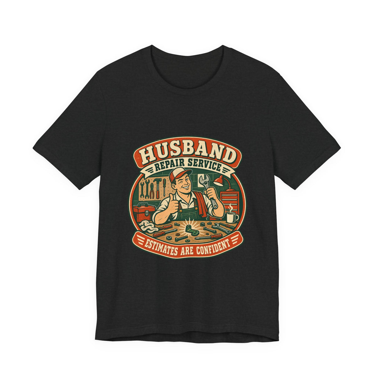 Husband Repair Service Vintage Mechanic T-Shirt — Estimates Are Confident Funny Husband Humor Tee