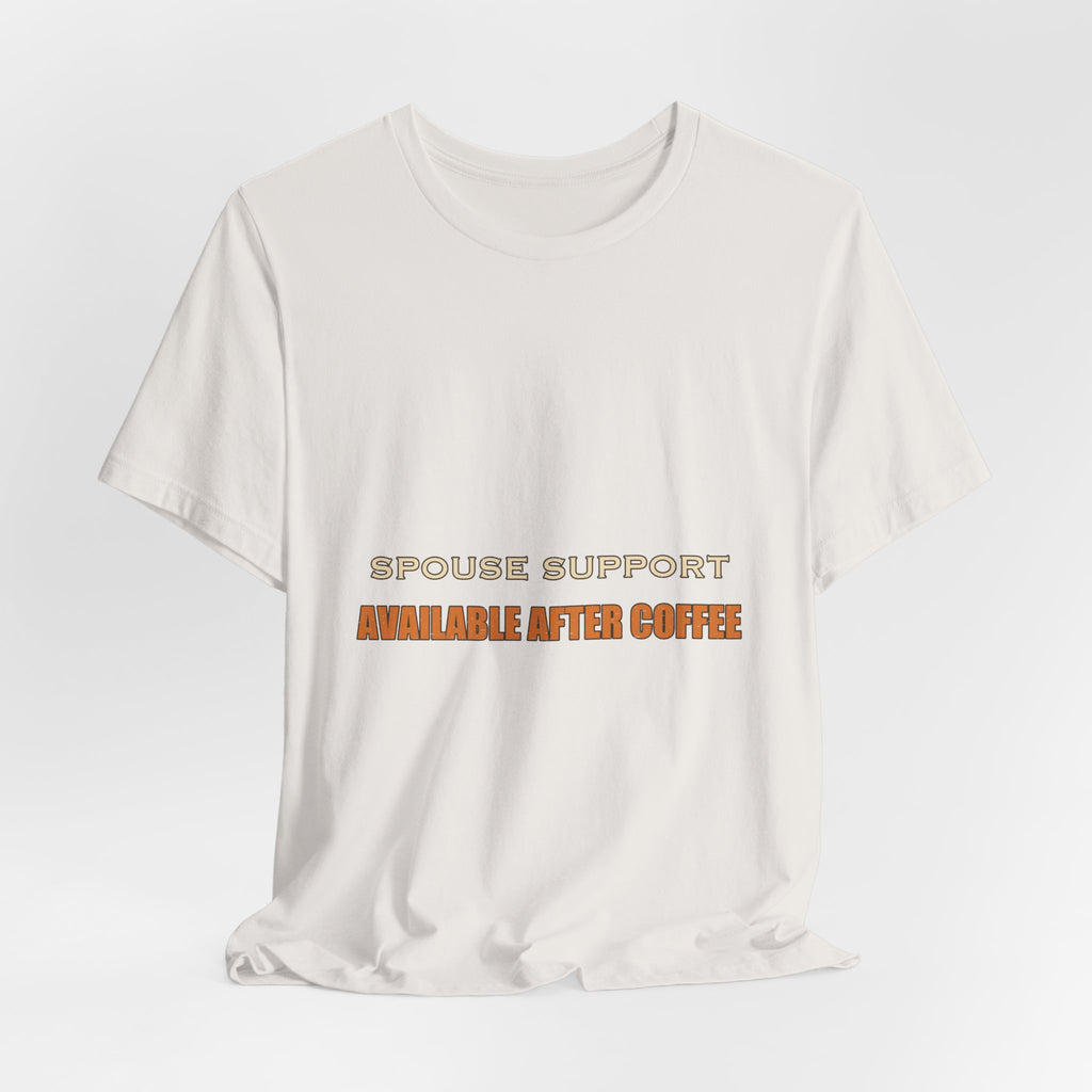 Spouse Support Available After Coffee T-Shirt — Funny Vintage Coffee Lover Tee