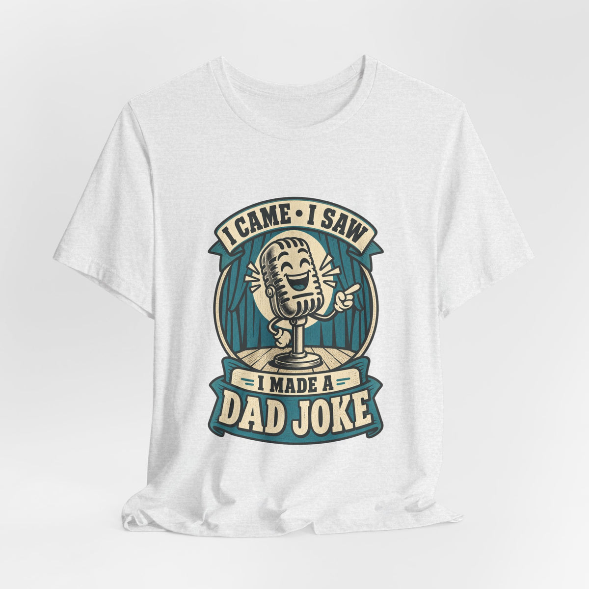 I Came, I Saw, I Made a Dad Joke Vintage Comedy T-Shirt