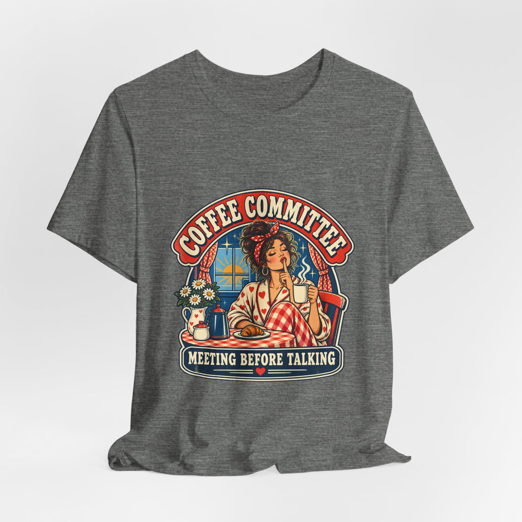 Coffee Committee T-Shirt, Meeting Before Talking Retro Coffee Lover Tee