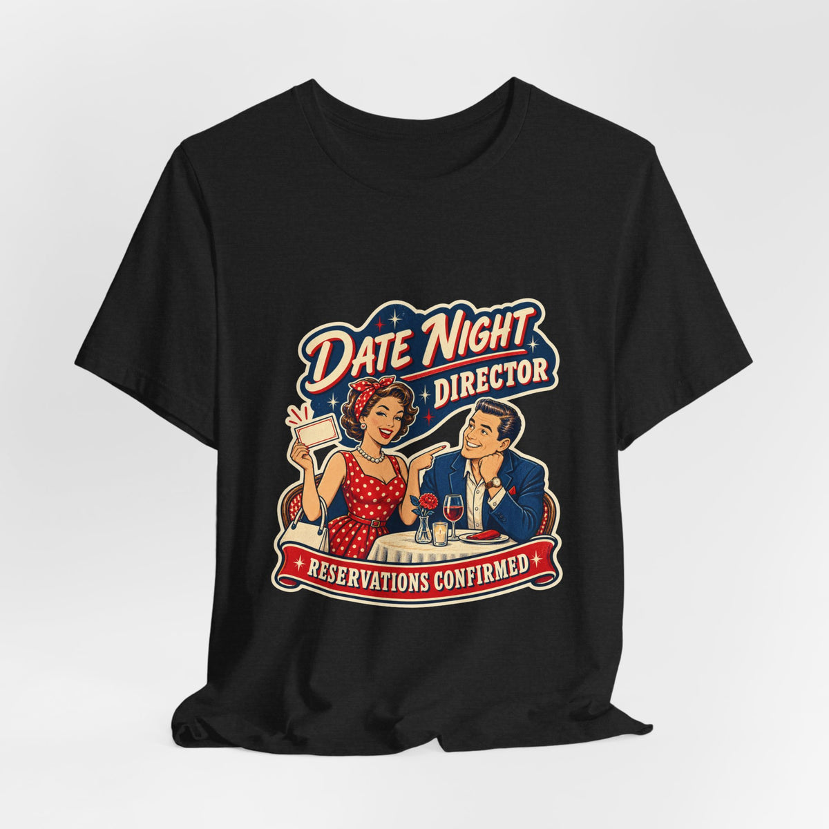 Date Night Director T-Shirt — Reservations Confirmed Retro Couple Dinner Date Tee