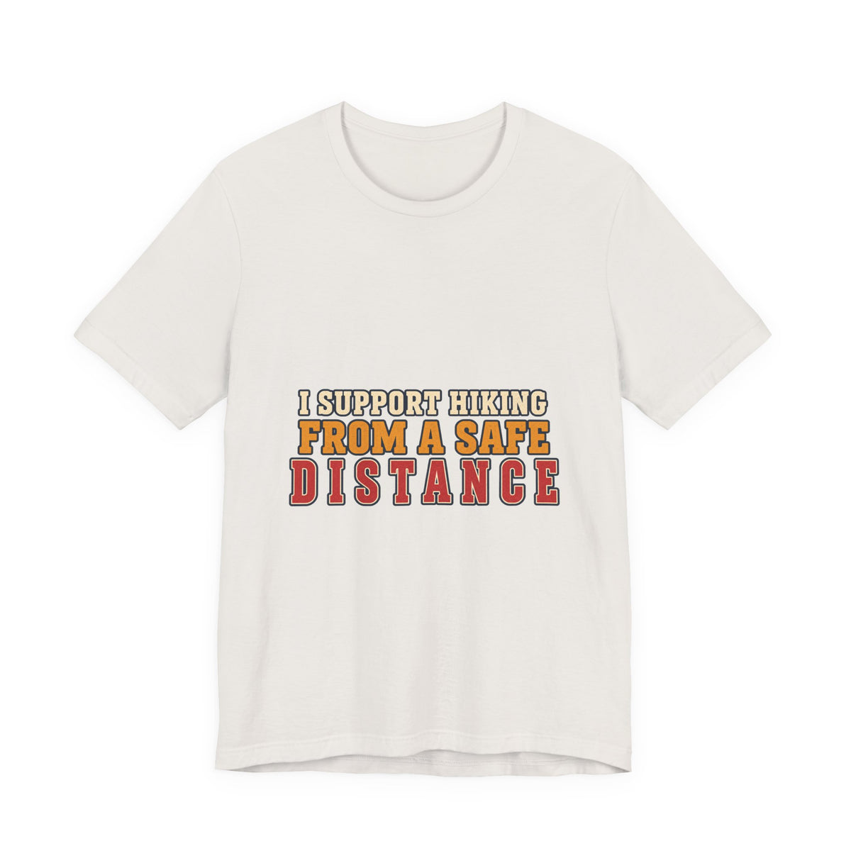 I Support Hiking from a Safe Distance T-Shirt — Funny Vintage Outdoors Tee