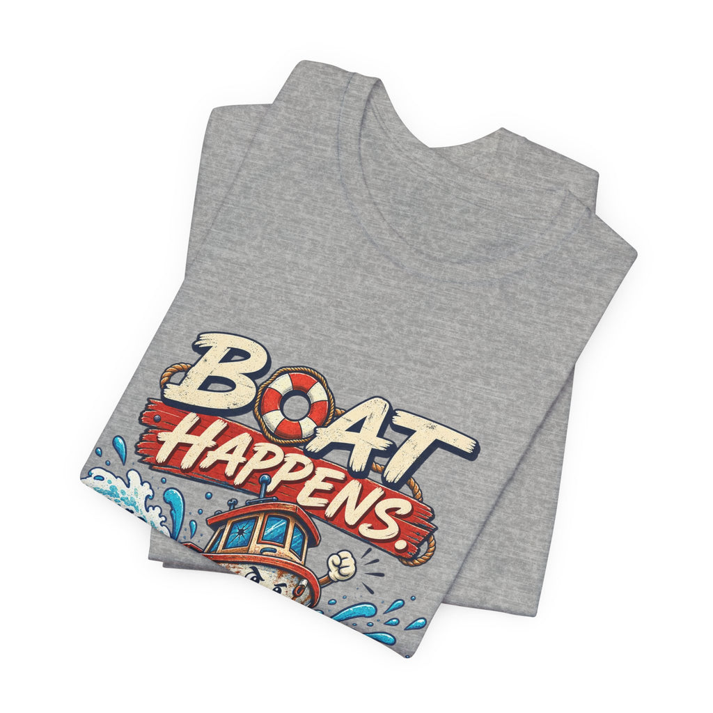 Boat Happens Stay Afloat T-Shirt — Funny Vintage Nautical Boat Humor Tee