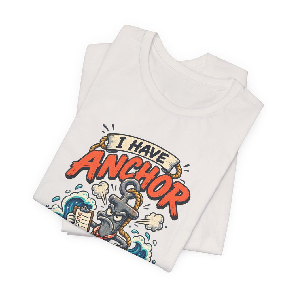 I Have Anchor Management Issues T-Shirt — Nautical Ocean Humor Tee
