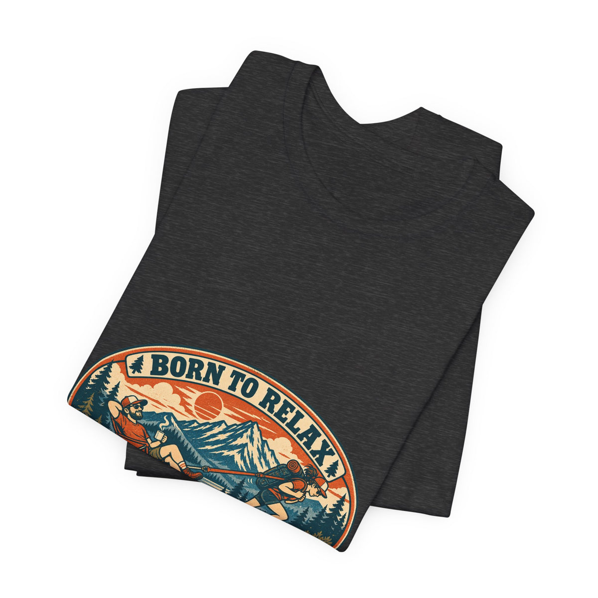 Born to Relax Forced to Hike T-Shirt — Funny Vintage Hiking and Camping Tee