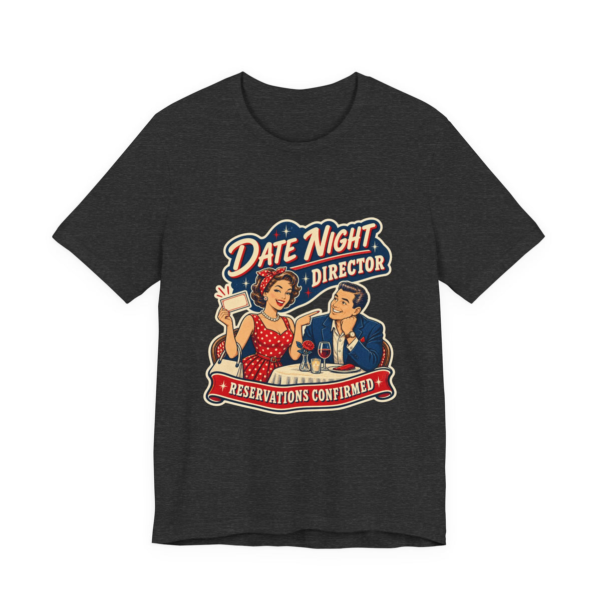 Date Night Director T-Shirt — Reservations Confirmed Retro Couple Dinner Date Tee