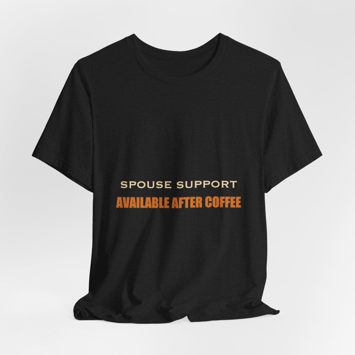 Spouse Support Available After Coffee T-Shirt — Funny Vintage Coffee Lover Tee