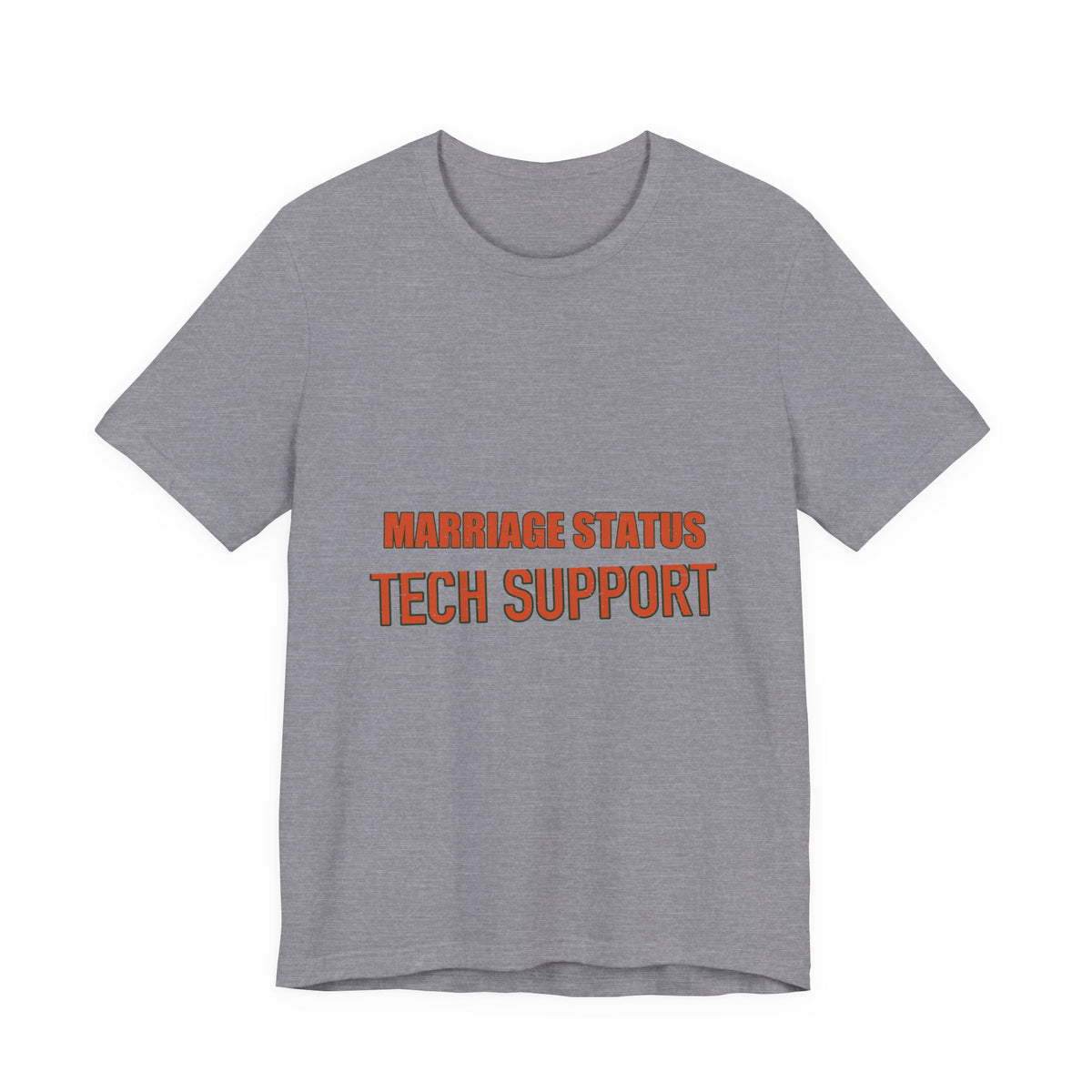 Marriage Status Tech Support T-Shirt — Funny Relationship Humor Vintage Tee