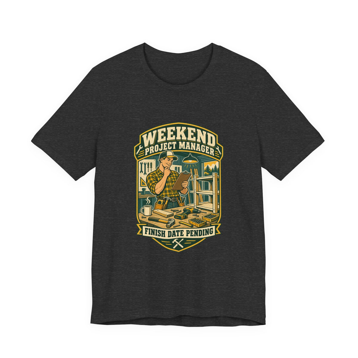 Weekend Project Manager T-Shirt, Finish Date Pending DIY Workshop Vintage Tee