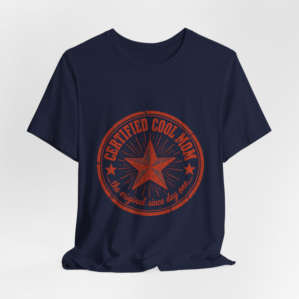 Certified Cool Mom T-Shirt — Vintage Star 'The Original Since Day One' Tee