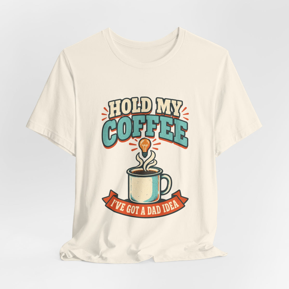 Hold My Coffee T-Shirt, I've Got a Bad Idea Vintage Coffee Humor Tee