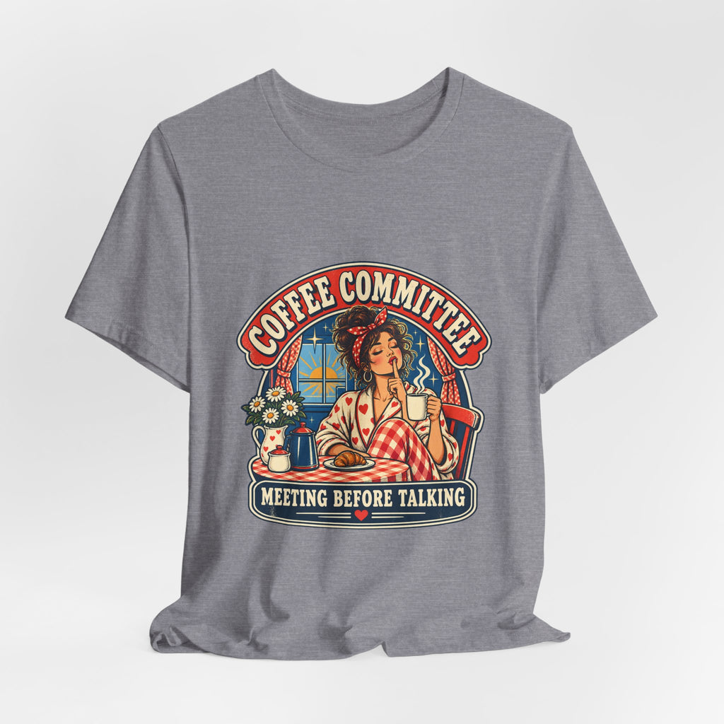 Coffee Committee T-Shirt, Meeting Before Talking Retro Coffee Lover Tee