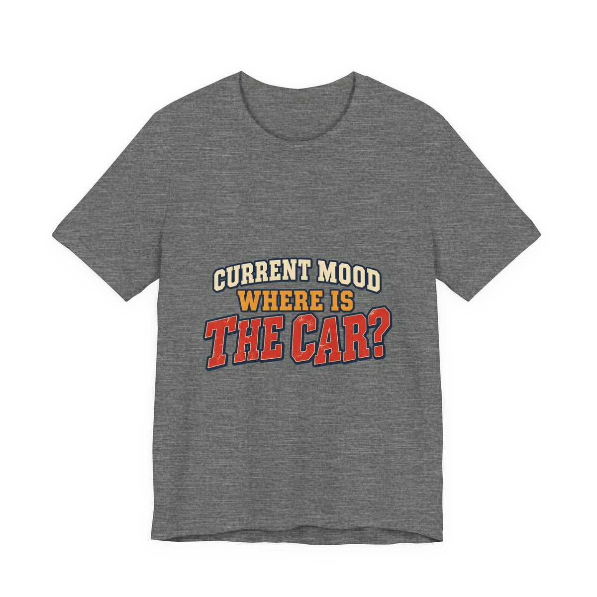 Current Mood Where Is the Car? Funny Vintage Car Owner T-Shirt