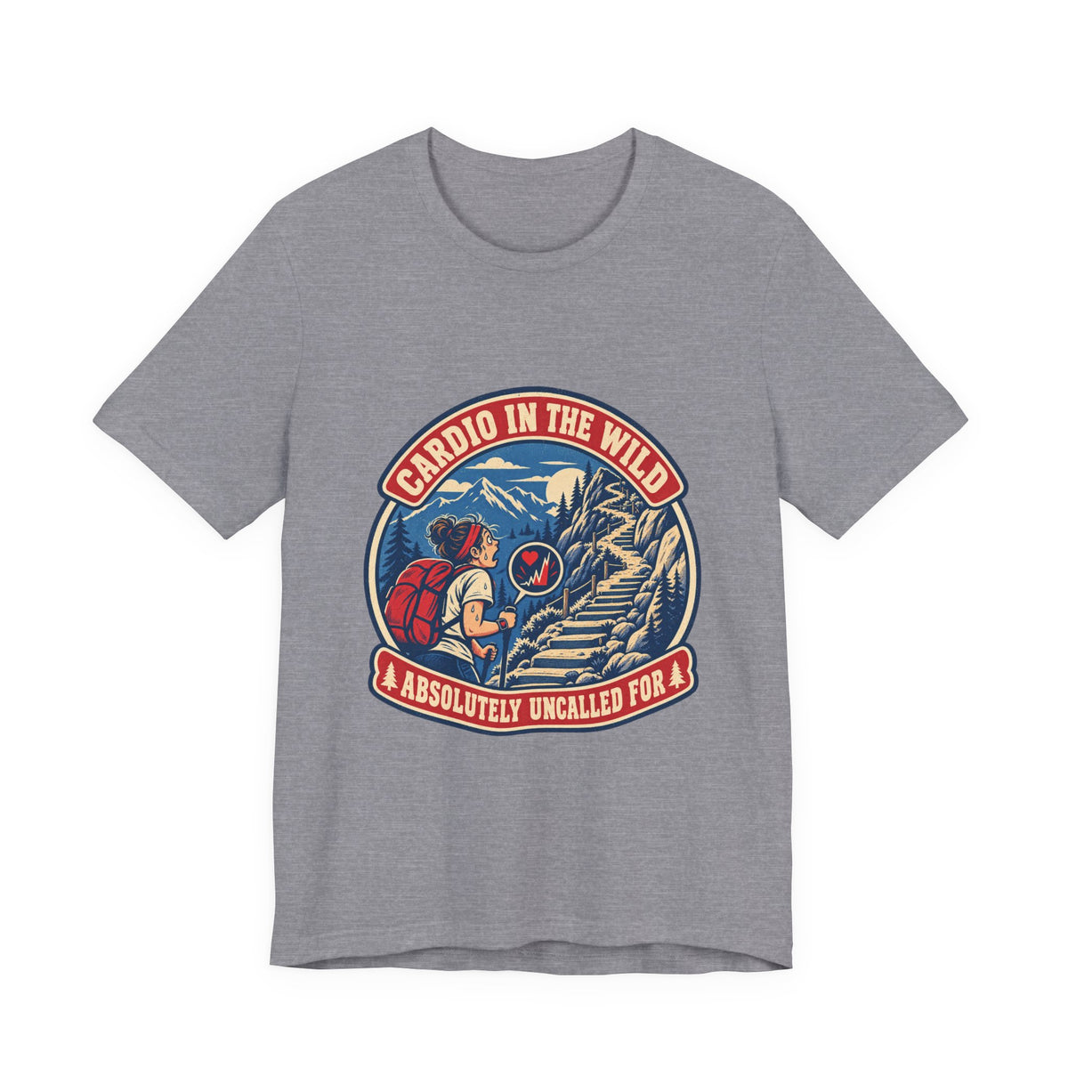 Cardio in the Wild T-Shirt — Absolutely Uncalled For Funny Hiking Workout Tee