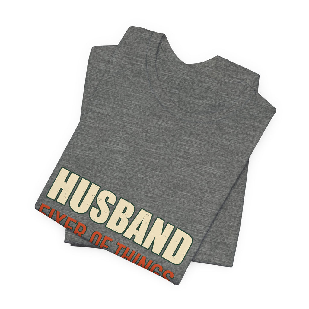 Husband Fixer of Things T-Shirt — Funny Vintage Husband Humor Tee